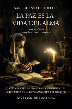 PAZ ES LA VIDA DEL ALMA, LA