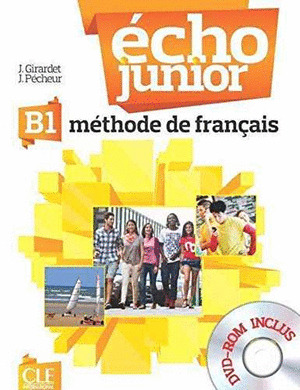 ÉCHO JUNIOR B1 LIVRE DE L''ÉLÈVE + DVD ROM