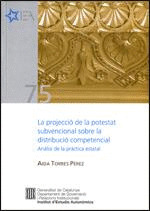 PROJECCIÓ DE LA POTESTAT SUBVENCIONAL SOBRE LA DISTRIBUCIÓ COMPETENCIAL: ANÀLISI