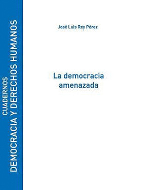 LA DEMOCRACIA AMENAZADA
