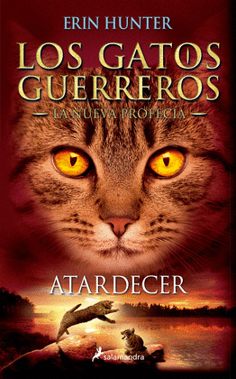 LOS GATOS GUERREROS  LA NUEVA PROFECIA 6 - ATARDECER