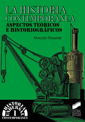 LA HISTORIA CONTEMPORANEA, ASPECTOS TEORICOS E HISTORIOGRAFICOS
