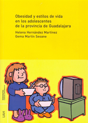 OBESIDAD Y ESTILOS DE VIDA EN LOS ADOLESCENTES DE LA PROVINCIA DE GUADALAJARA