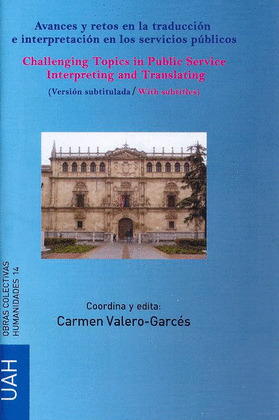 AVANCES Y RETOS EN LA TRADUCCIÓN E INTERPRETACIÓN EN LOS SERVICIOS PÚBLICOS = CH
