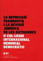 REPRESSIÓ FRANQUISTA I LA REVISIÓ JURÍDICA DE LES DICTADURES. II COL·LOQUI INTER