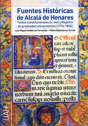 FUENTES HISTÓRICAS DE ALCALÁ DE HENARES TEXTOS CONSTITUCIONALES (S. XVIII) Y REG