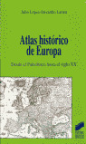 ATLAS HISTORICO DE EUROPA : DESDE EL PALEOLITICO HASTA EL SIGLO XX