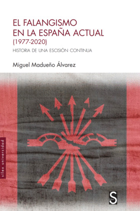 FALANGISMO EN LA ESPAÑA ACTUAL, EL (1977-2020)