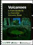 VOLCANOES. A FILED GUIDE TO LA GARROTXA VOLCANIC ZONE