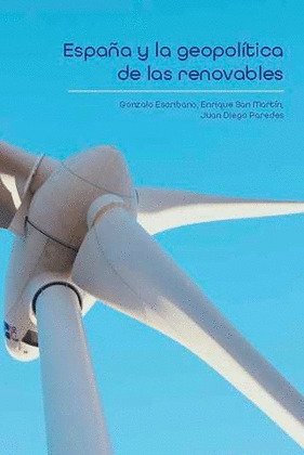 ESPAÑA Y LA GEOPOLÍTICA DE LAS RENOVABLES
