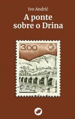 (G).PONTE SOBRE O DRINA, A.(NOVA)