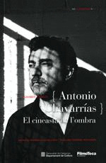 ANTONIO CHAVARRIAS. EL CINEASTA DE L'OMBRA