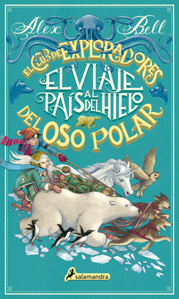 VIAJE AL PAÍS DEL HIELO, EL (EL CLUB DE EXPLORADORES DEL OSO POLAR)