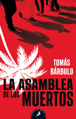 ASAMBLEA DE LOS MUERTOS, LA (PREMIO A LA MEJOR PRIMERA NOVELA DE LA SEMANA NEGRA DE GIJÓN)
