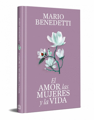 EL AMOR, LAS MUJERES Y LA VIDA (EDICIÓN ESPECIAL EN TAPA DURA)