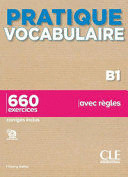PRATIQUE VOCABULARIRE B1. LIVRE + CORRIGÉS
