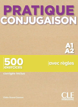 PRATIQUE CONJUGAISON - NIVEAU A1/A2 - LIVRE + CORRIGES
