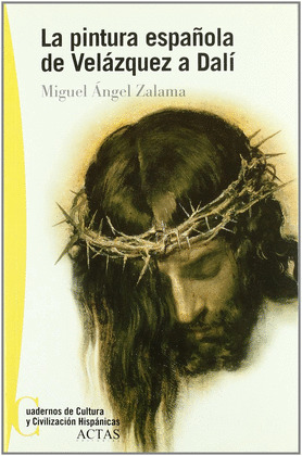 LA PINTURA ESPAÑOLA DE VELAZQUEZ A DALI
