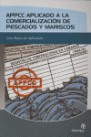 APPCC APLICADO A LA COMERCIALIZACION DE PESCADOS Y MARISCOS : GUIA BASICA DE APLICACION