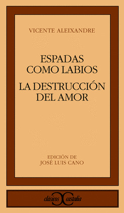ESPADAS COMO LABIOS ; LA DESTRUCCION O EL AMOR