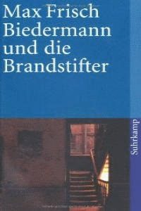 BIEDERMANN UND DIE BRANDSTIFTER