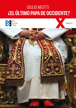 ¿EL ULTIMO PAPA DE OCCIDENTE?