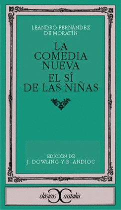 LA COMEDIA NUEVA. EL SI DE LAS NIÑAS