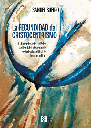 FECUNDIDAD DEL CRISTOCENTRISMO, EL