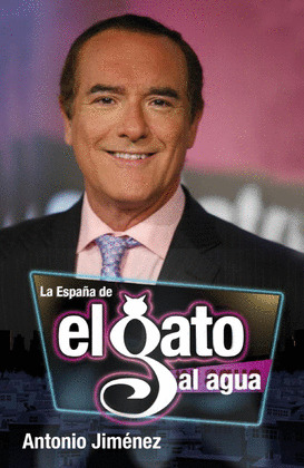 OD. LA ESPAÑA DE EL GATO AL AGUA