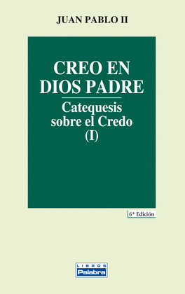 CREO EN DIOS PADRE-CATEQUESIS SOBRE CREDO I