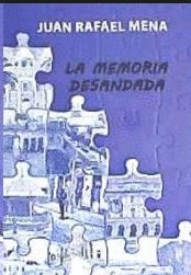 LA MEMORIA DESANDADA