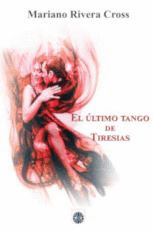 ULTIMO TANGO DE TIRESIAS,EL