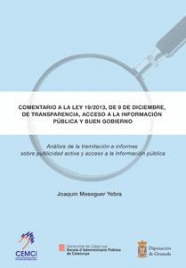 COMENTARIO A LA LEY 19/2013, DE 9 DE DICIEMBRE, DE TRANSPARENCIA, ACCESO A LA IN