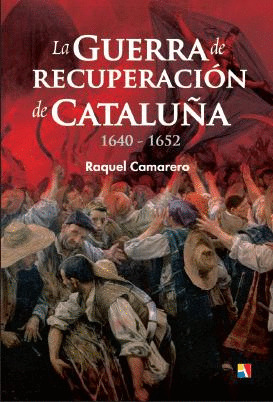 GUERRA DE RECUPERACIÓN DE CATALUÑA, LA