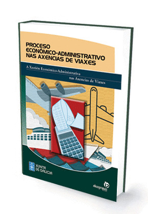 PROCESO ECONÓMICO-ADMINISTRATIVO NAS AXENCIAS DE VIAXES
