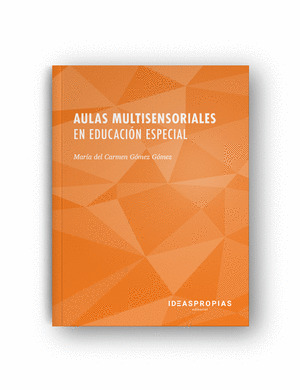 AULAS MULTISENSORIALES EN EDUCACION ESPECIAL