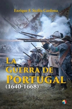 GUERRA DE PORTUGAL, LA (1640-1668)