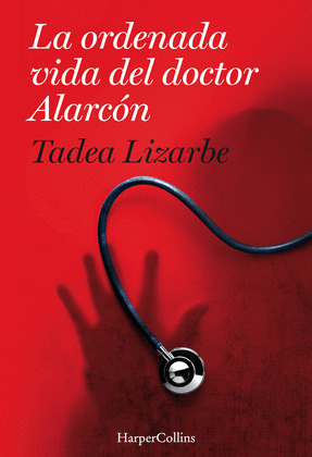 ORDENADA VIDA DEL DOCTOR ALARCON, LA