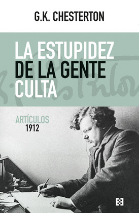LA ESTUPIDEZ DE LA GENTE CULTA