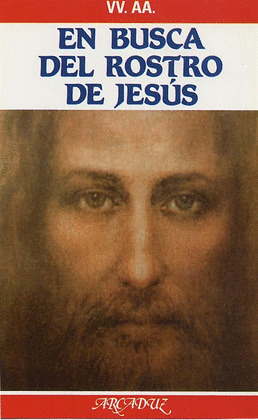 EN BUSCA DEL ROSTRO DE JESUS