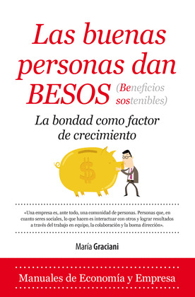 BUENAS PERSONAS DAN BESOS, LAS (BENEFICIOS SOSTENIBLES)