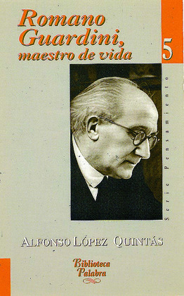 ROMANO GUARDINI, MAESTRO DE VIDA/5