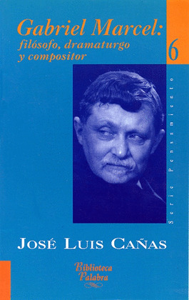 GABRIEL MARCEL: FILOSOFO, DRAMATURGO Y COMPOSITOR/6