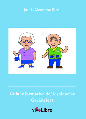 GUIA INFORMATIVA DE RESIDENCIAS GERIATRICAS