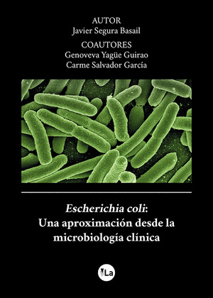 ESCHERICHIA COLI: UNA APROXIMACIÓN DESDE LA MICROBIOLOGÍA CLÍNICA