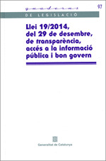 LLEI 19/2014, DEL 29 DE DESEMBRE, DE TRANSPARÈNCIA, ACCÉS A LA INFORMACIÓ PÚBLIC