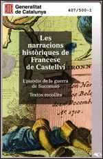 NARRACIONS HISTORIQUES DE FRANCESC DE CASTELLVI. EPISODIS DE LA GUERRA DE SUCCES