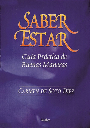 SABER ESTAR - GUIA PRACTICA DE BUENAS MANERAS