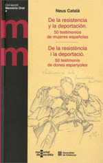 DE LA RESISTÈNCIA I LA DEPORTACIÓ. 50 TESTIMONIS DE DONES ESPANYOLES (CAT/CAS)