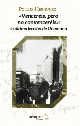 «VENCEREIS, PERO NO CONVENCEREIS»: